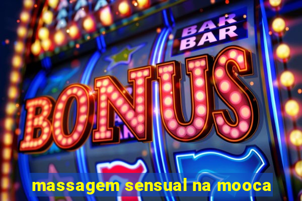 massagem sensual na mooca